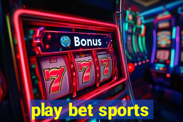 play bet sports