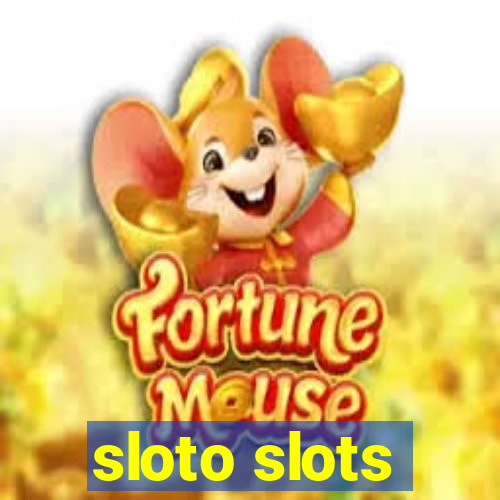 sloto slots