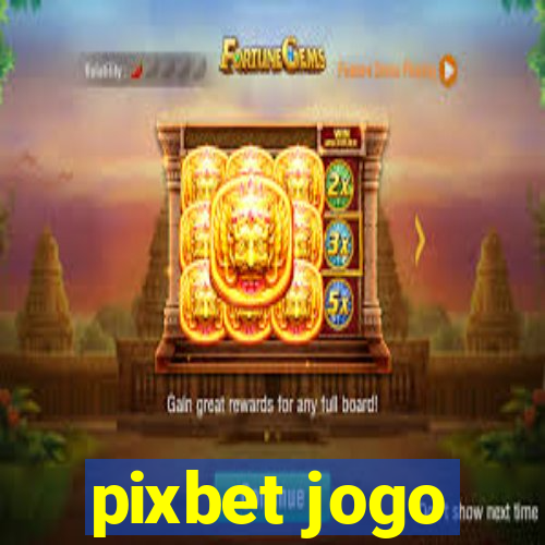 pixbet jogo