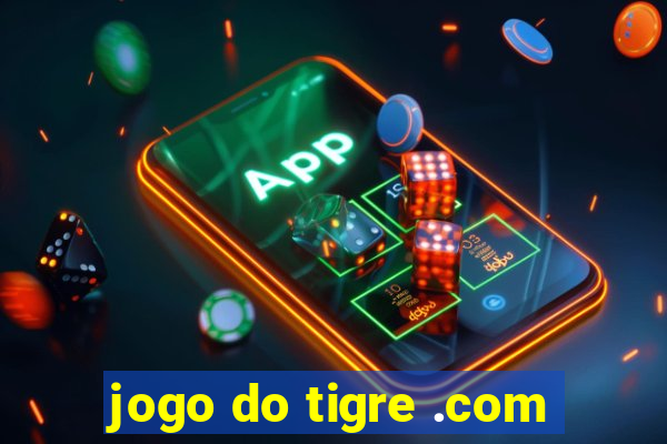 jogo do tigre .com