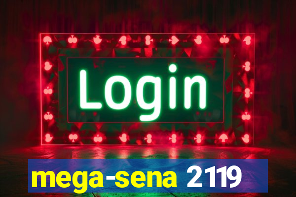 mega-sena 2119