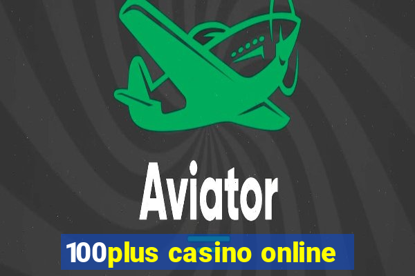 100plus casino online