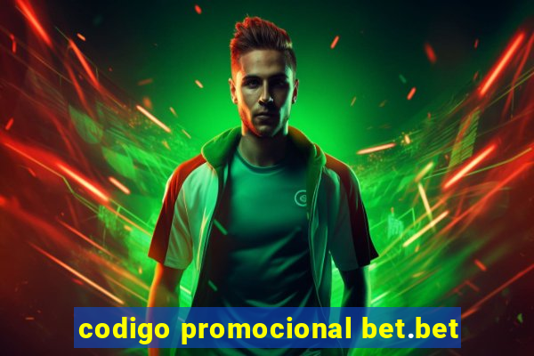 codigo promocional bet.bet