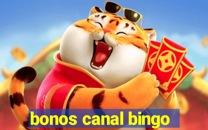 bonos canal bingo