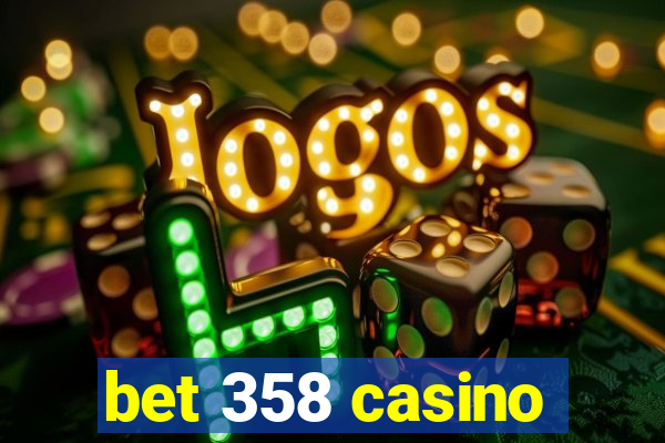 bet 358 casino