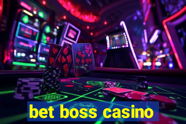 bet boss casino