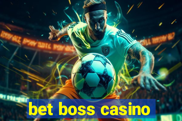 bet boss casino