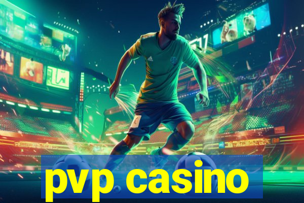 pvp casino