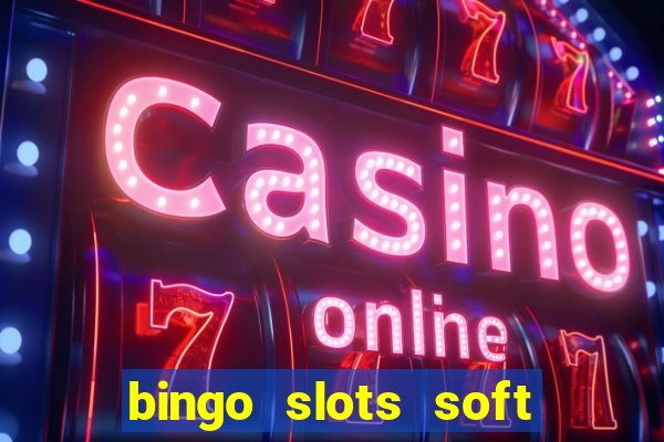 bingo slots soft é confiável