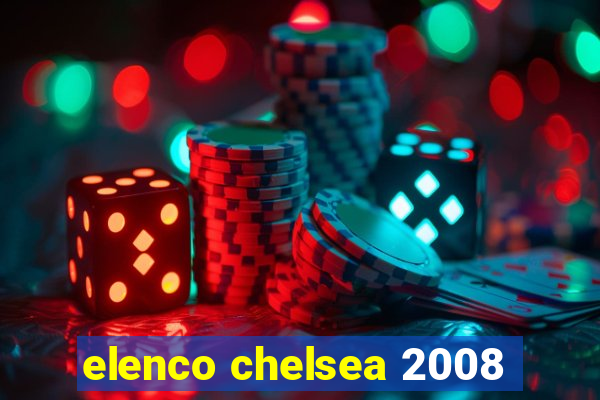 elenco chelsea 2008