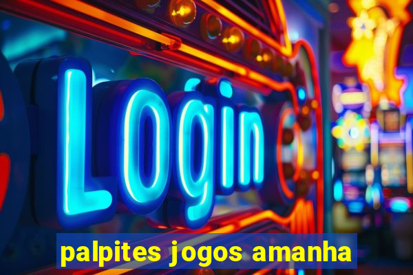 palpites jogos amanha