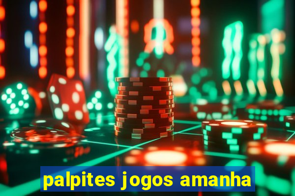 palpites jogos amanha