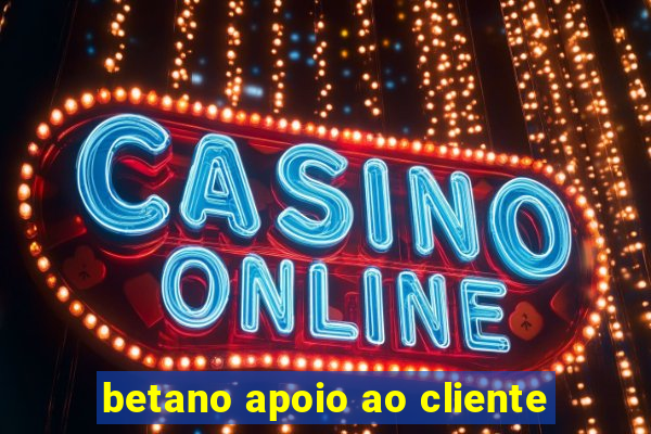 betano apoio ao cliente