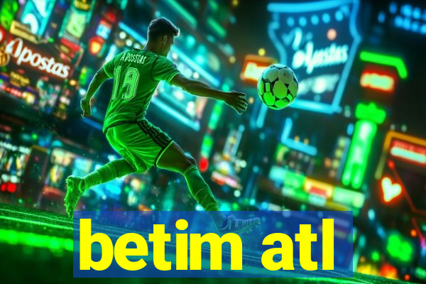 betim atl