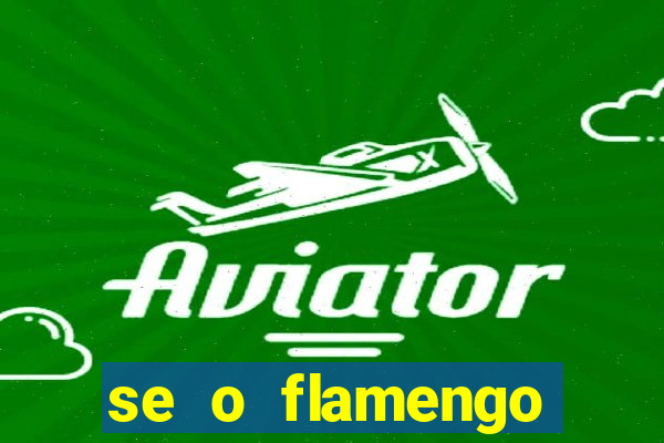 se o flamengo perder hoje o que acontece