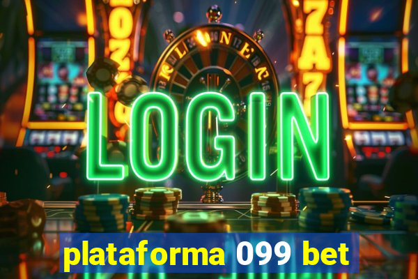 plataforma 099 bet