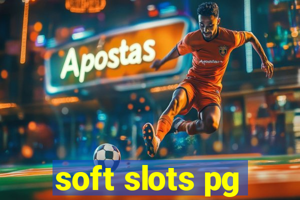 soft slots pg