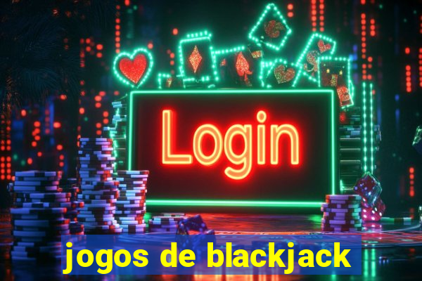 jogos de blackjack