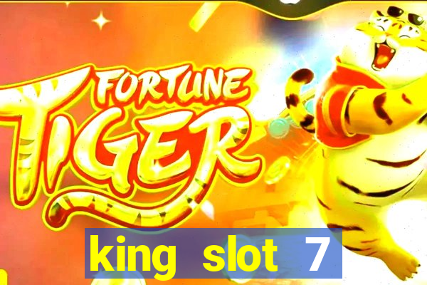 king slot 7 reclame aqui