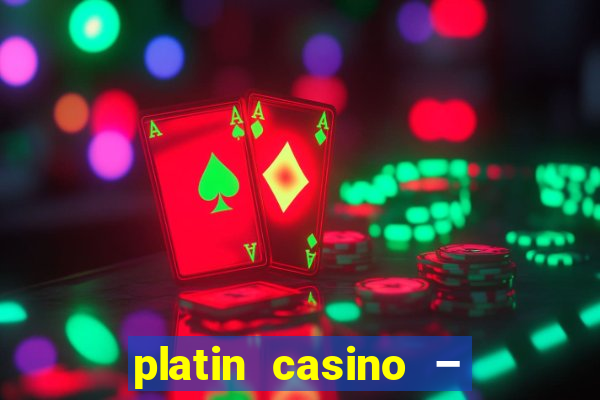 platin casino – 10 giros grátis