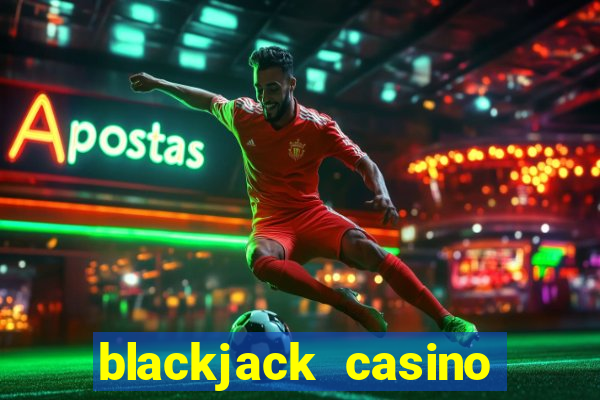 blackjack casino online game