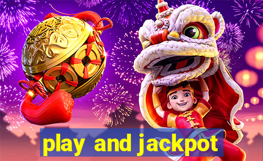 play and jackpot