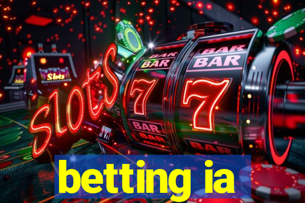 betting ia