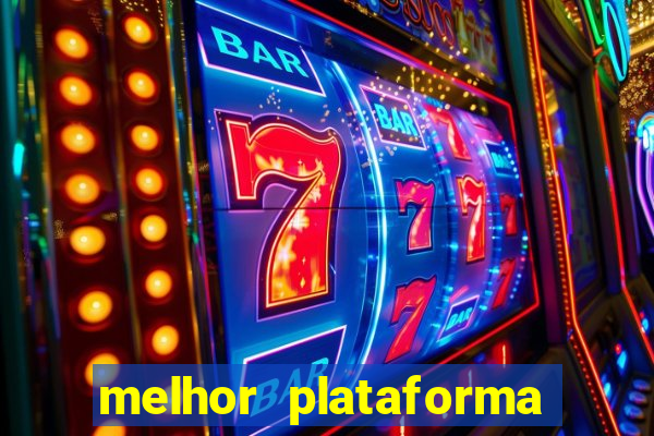 melhor plataforma de jogo para ganhar dinheiro