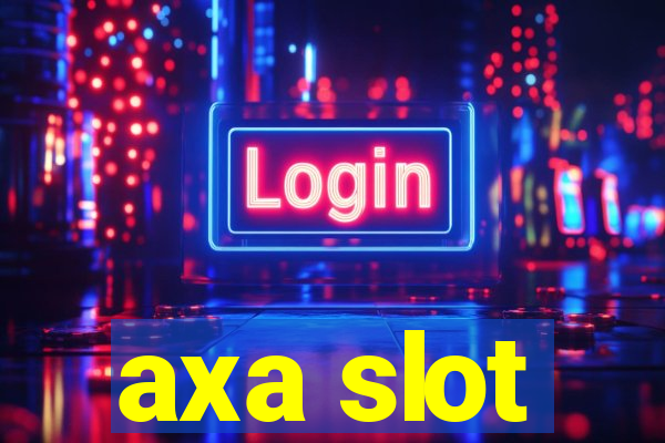 axa slot