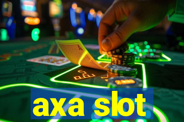 axa slot