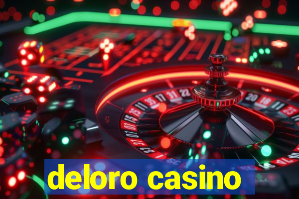 deloro casino