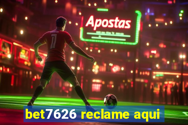 bet7626 reclame aqui