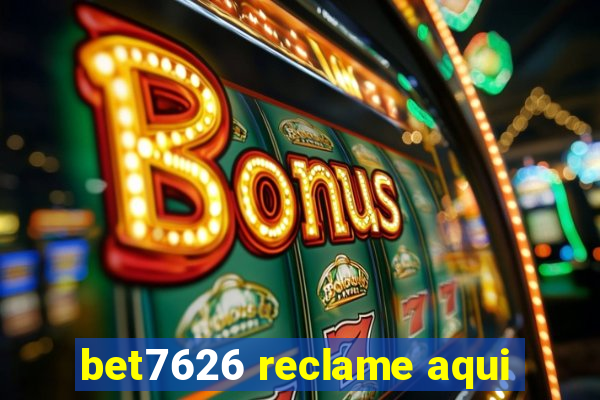 bet7626 reclame aqui