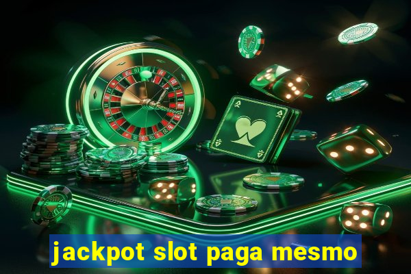 jackpot slot paga mesmo