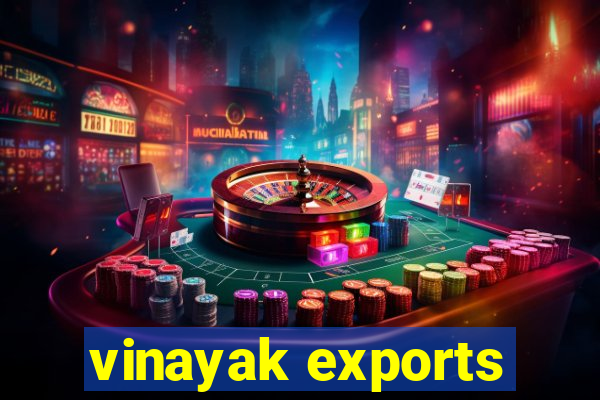 vinayak exports