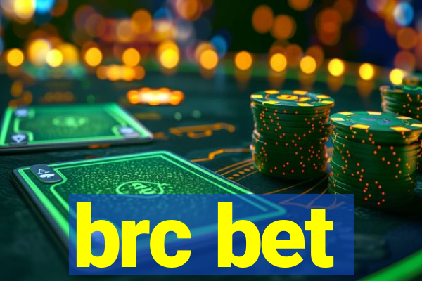 brc bet