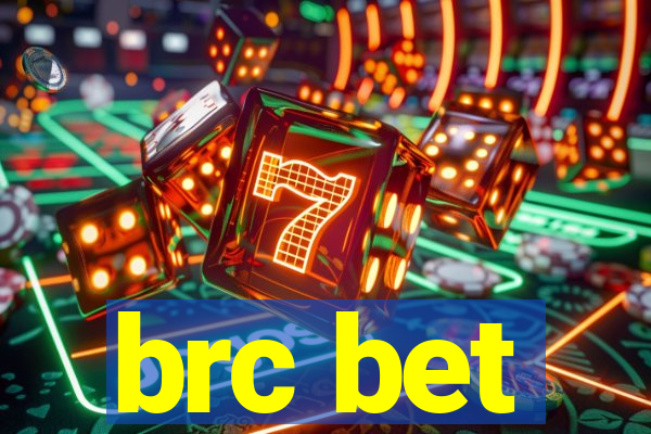 brc bet