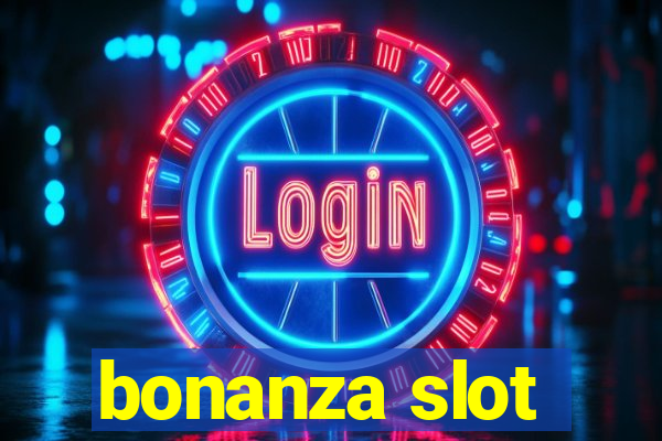 bonanza slot