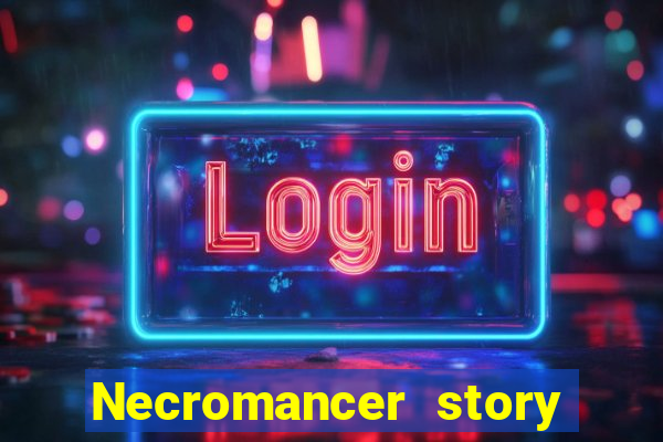 Necromancer story mod apk (unlimited skill points