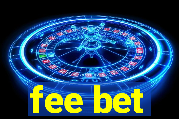 fee bet