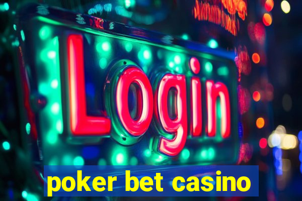 poker bet casino