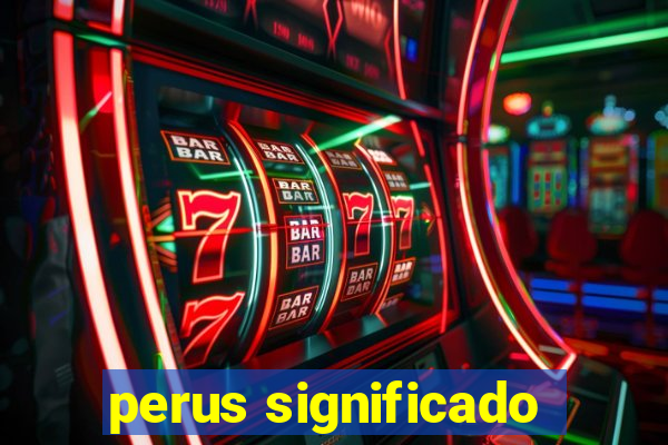 perus significado