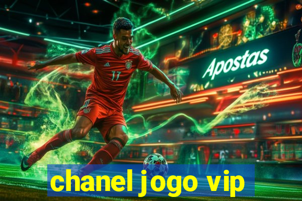 chanel jogo vip