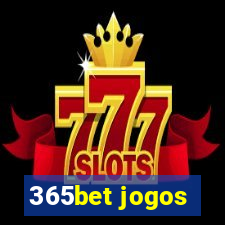 365bet jogos