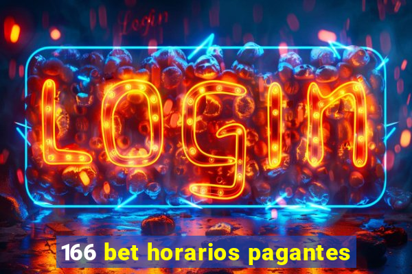 166 bet horarios pagantes