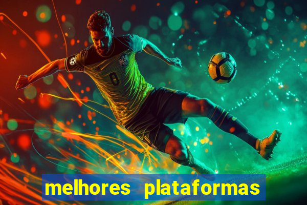 melhores plataformas de jogos do tigre