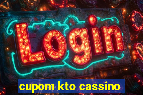 cupom kto cassino