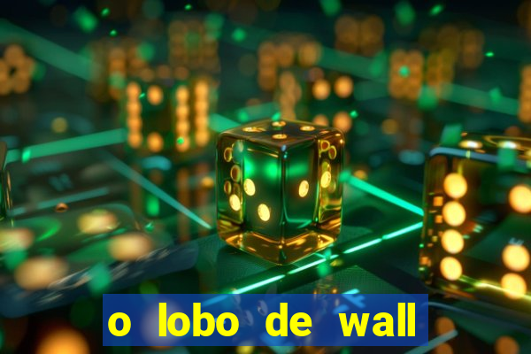 o lobo de wall street gratis