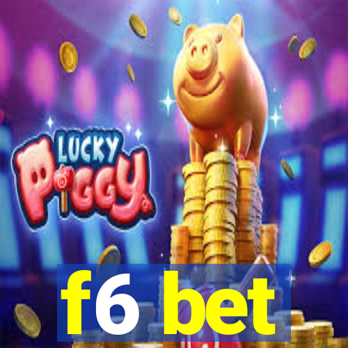 f6 bet