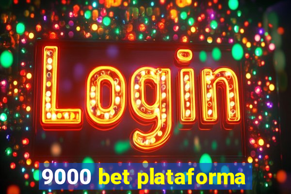 9000 bet plataforma